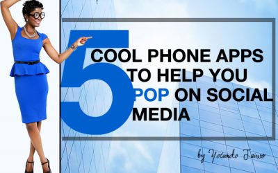 5 COOL PHONE APPS TO HELP YOU POP ON SOCIAL MEDIA